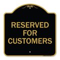 Signmission Designer Series Sign-Reserved for Customers, Black & Gold Aluminum Sign, 18" x 18", BG-1818-23213 A-DES-BG-1818-23213